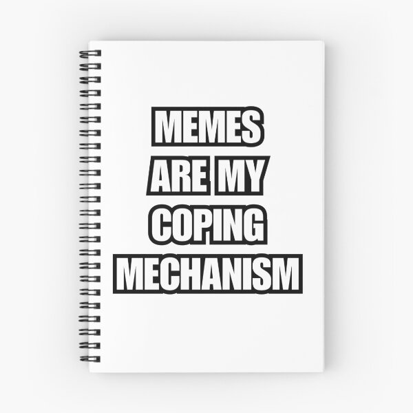 Item preview, MEMES ARE MY COPING MECHANISM Design designed and sold by CarefulCreation.