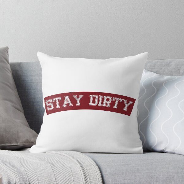 Item preview, Stay Dirty Maroon designed and sold by PommyKaine.