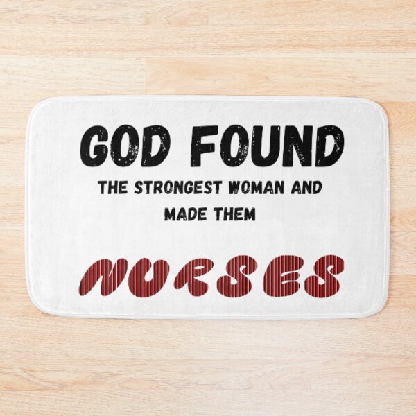 Item preview,  God Finds the Strongest Women and Makes Them Nurses designed and sold by kozlebozle007.