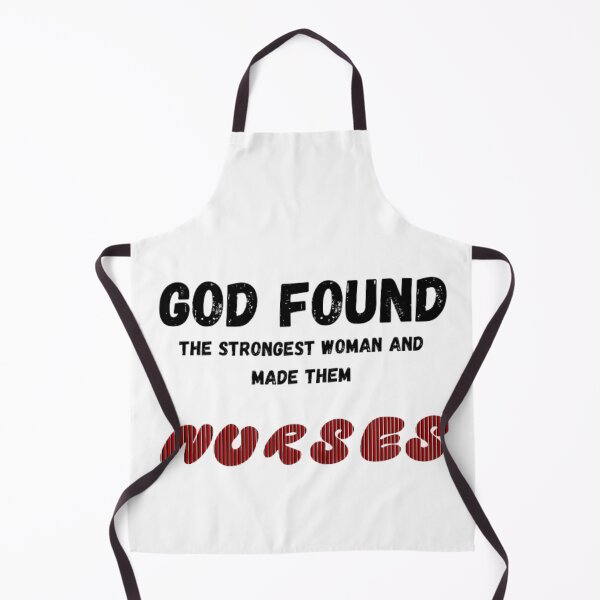 Item preview, God Finds the Strongest Women and Makes Them Nurses designed and sold by kozlebozle007.