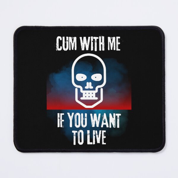 Item preview, Cum With Me If You Want To Live designed and sold by Flirt-Teez.