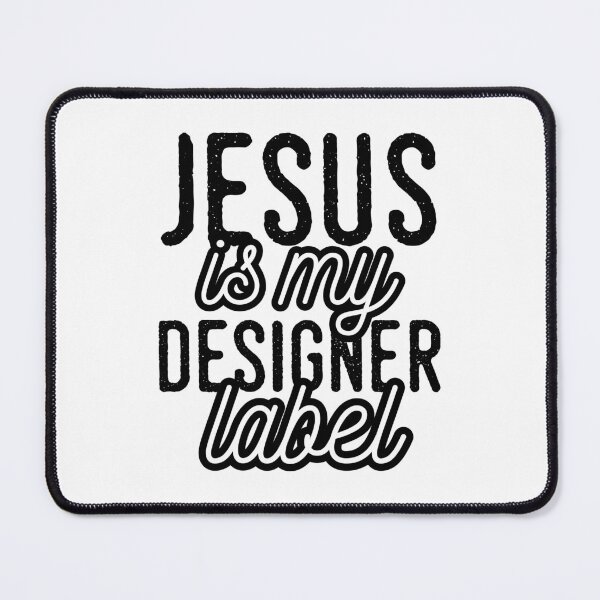 Item preview, Jesus is my Designer Label Christian Design designed and sold by Angela Cini.