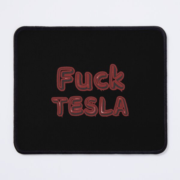 Item preview, Fuck Tesla   designed and sold by VernaAbernathy.