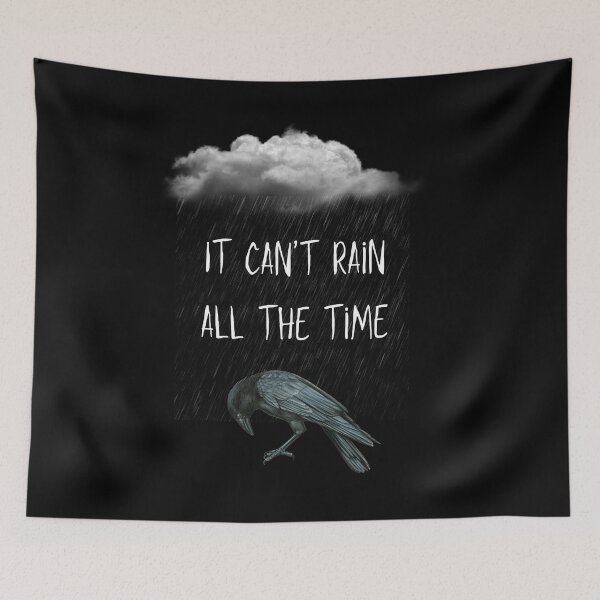 Item preview, Crow - It Can't Rain All The Time designed and sold by BubonicCowboy.