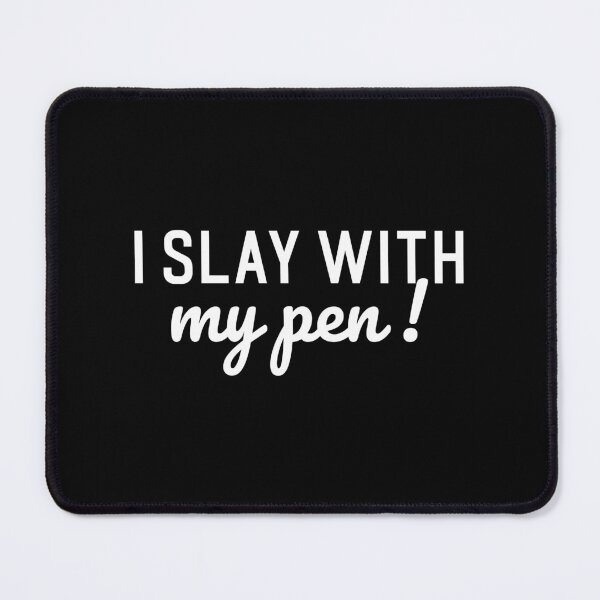 Item preview, Writer's motivation I slay with my pen designed and sold by shmodev.