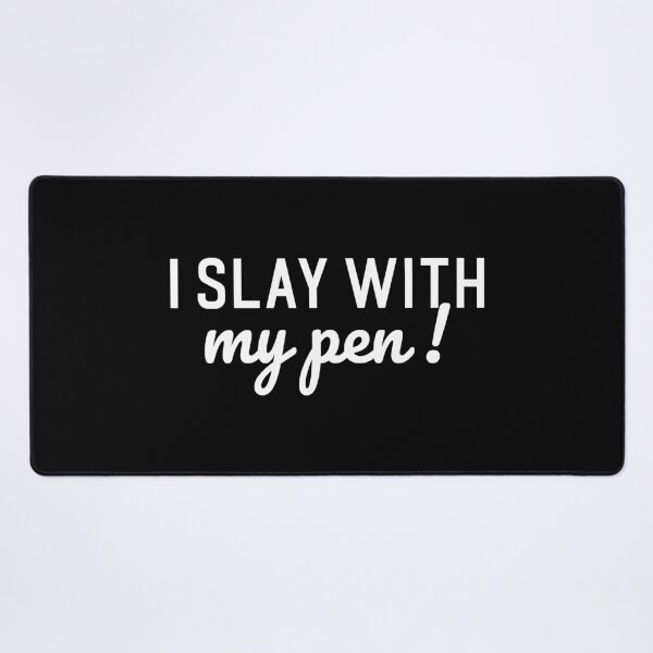 Item preview, Writer's motivation I slay with my pen designed and sold by shmodev.