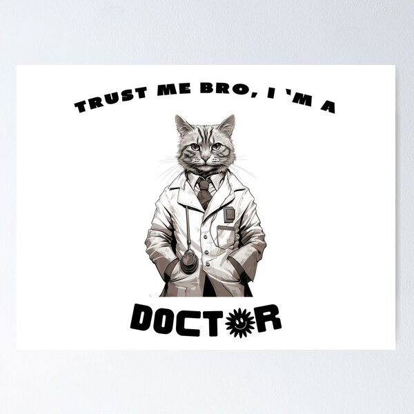 Item preview, Trust me bro I 'm a doctor designed and sold by Tiny-Mess.