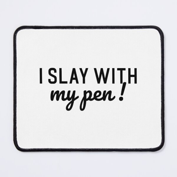 Item preview, Writer's motivation I slay with my pen designed and sold by shmodev.