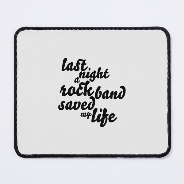 Item preview, Last night a Rock band saved my life. designed and sold by paulo silveira.