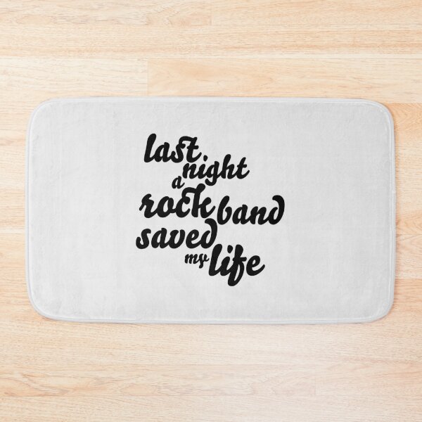 Item preview, Last night a Rock band saved my life. designed and sold by paulo silveira.