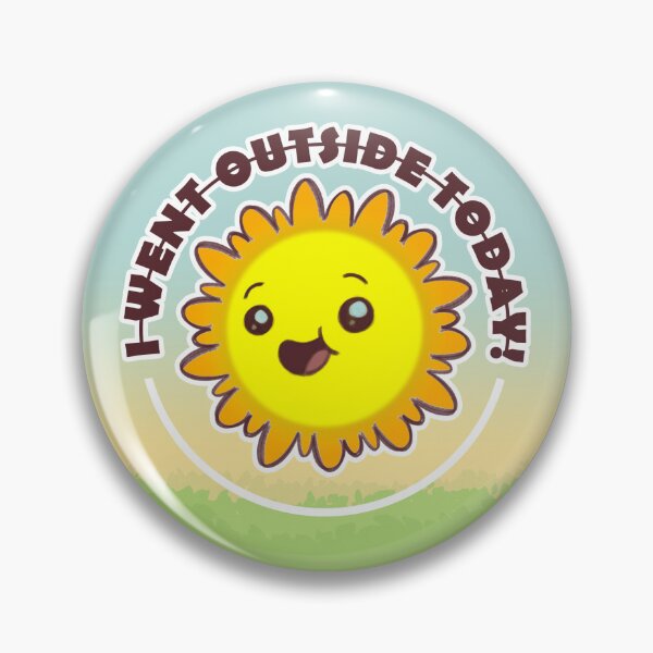 Item preview, I Went Outside Today designed and sold by JimmyONeilArt.