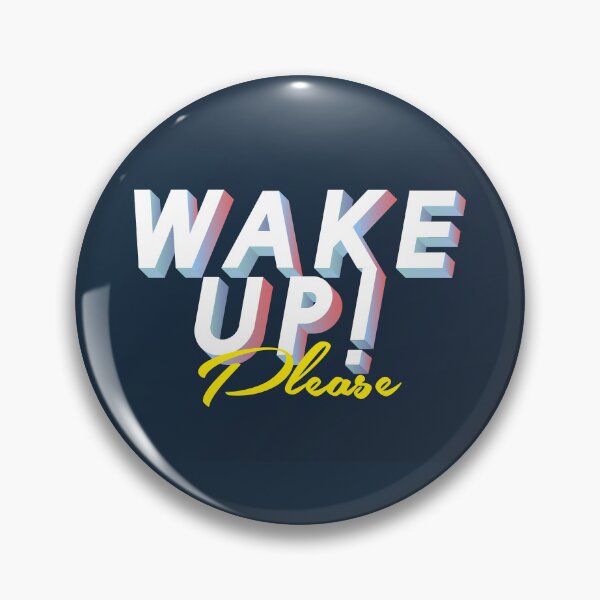 Item preview, Wake Up Please designed and sold by Xmepr.