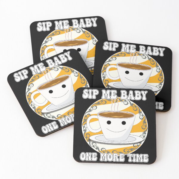 Artikelvorschau, Sip Me Baby One More Time, Kaffeeliebhaber, Koffeinsüchtiger, Kaffeekunst entworfen und verkauft von mamahellfire31.