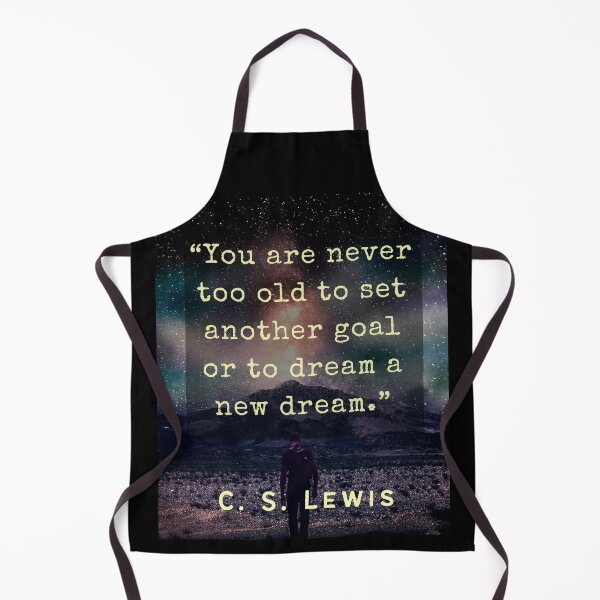 Item preview, C. S. Lewis inspirational quote: You are never too old to set another goal or to dream a new dream. designed and sold by artbleed.