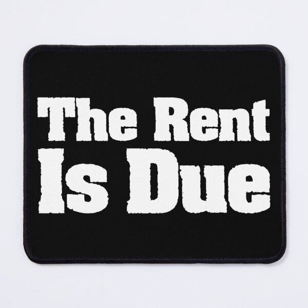 Item preview, The Rent Is Due Funny Jokes Sarcastic Sayings designed and sold by Stick-Artistry.