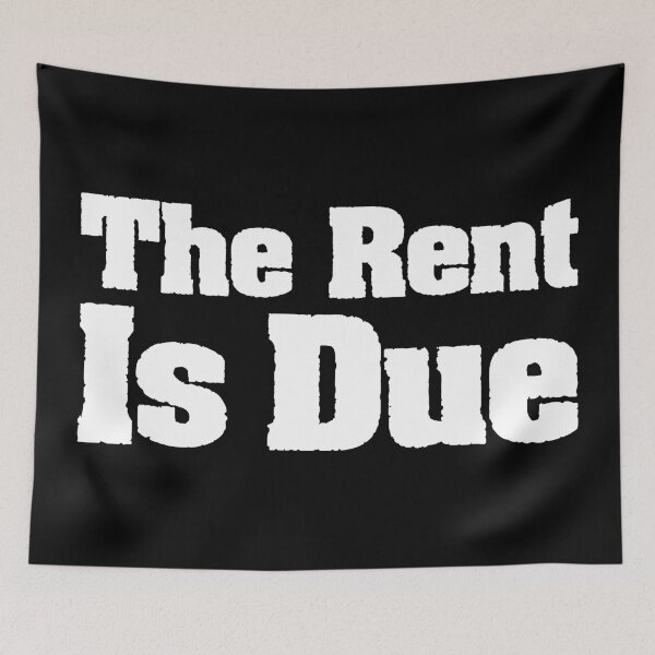 Item preview, The Rent Is Due Funny Jokes Sarcastic Sayings designed and sold by Stick-Artistry.