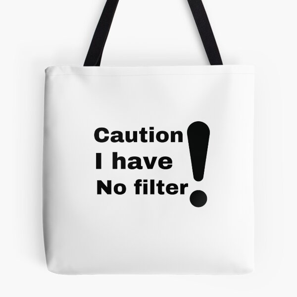 Item preview, Copy of Caution I Have No Filter Shirt,  designed and sold by mer-ONE.