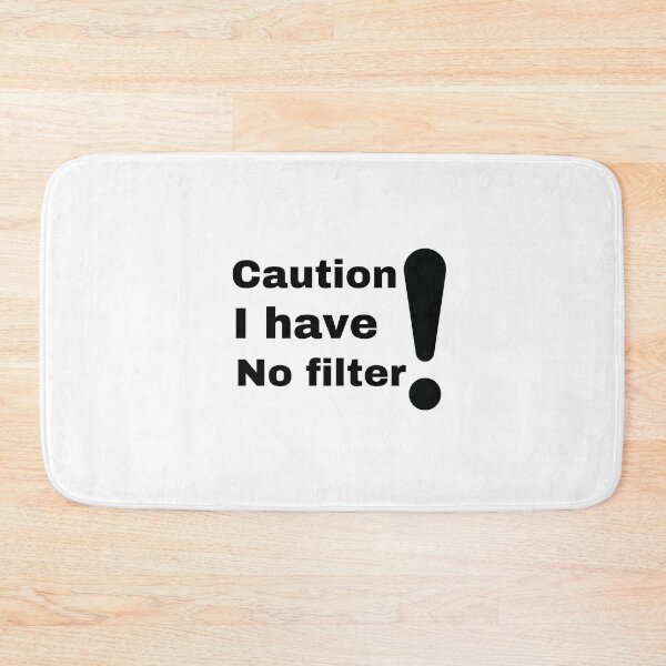 Item preview, Copy of Caution I Have No Filter Shirt,  designed and sold by mer-ONE.