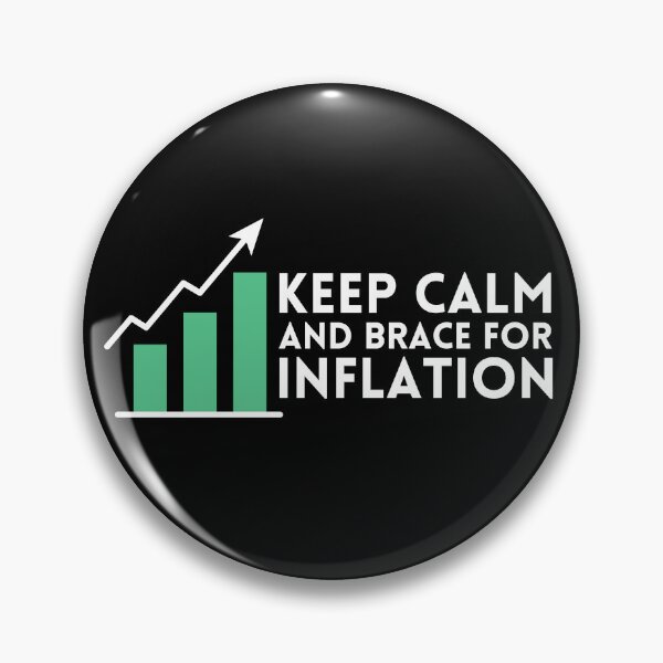 Item preview, Keep Calm And Brace For Inflation designed and sold by Heterodoxster.