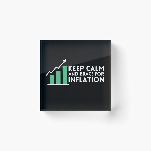 Item preview, Keep Calm And Brace For Inflation designed and sold by Heterodoxster.