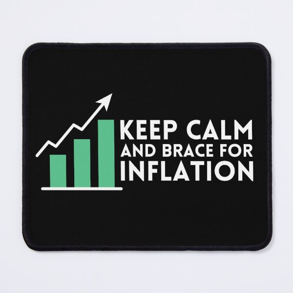 Item preview, Keep Calm And Brace For Inflation designed and sold by Heterodoxster.
