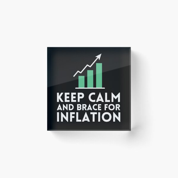 Item preview, Keep Calm And Brace For Inflation designed and sold by Heterodoxster.