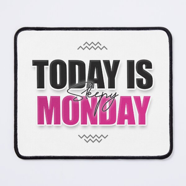 Item preview, Today is Sleepy Monday designed and sold by Xmepr.