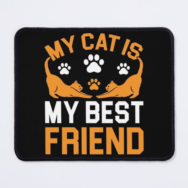 Item preview, My cat is my best friend designed and sold by Kyilestore.