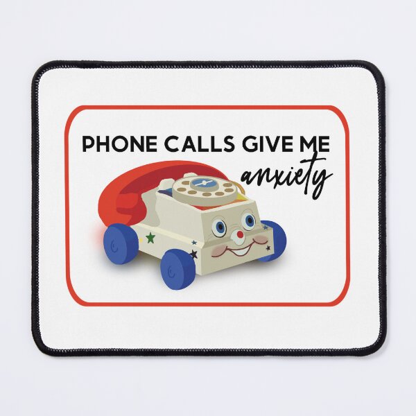 Item preview, Phone calls give me anxiety designed and sold by Sketchy Lexy.