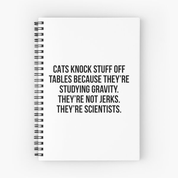 Item preview, Cats knock stuff off tables because they're studying gravity They're not jerks They're scientists designed and sold by allthetees.