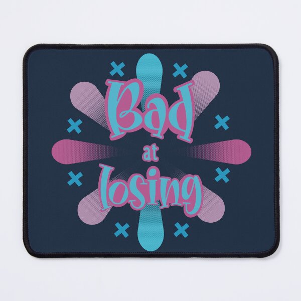 Item preview, Bad at losing designed and sold by Old Friends.
