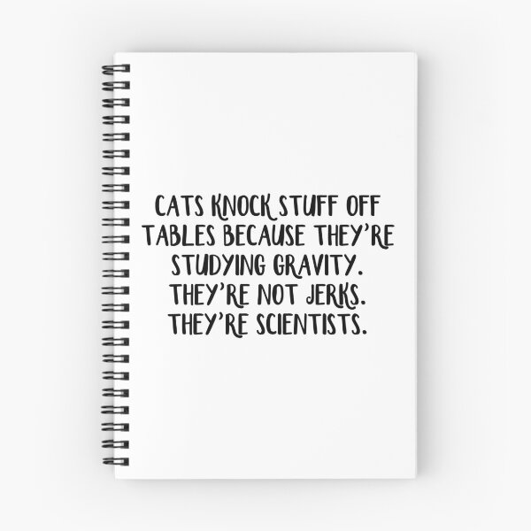Item preview, Cats knock stuff off tables because they're studying gravity They're not jerks They're scientists designed and sold by allthetees.