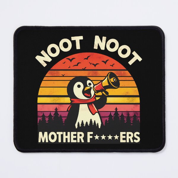 Item preview, Noot Noot, Mother F****ers, penguin designed and sold by nicestr.