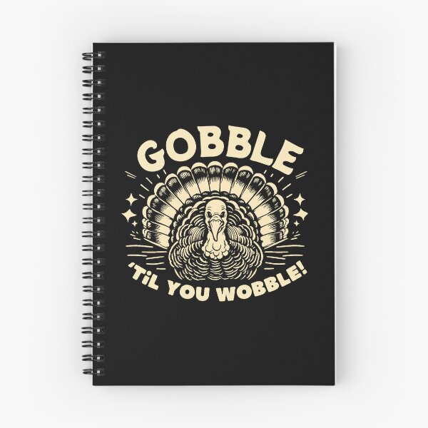Item preview, Thanksgiving Turkey Gobble Til You Wobble designed and sold by ElLocoMus.