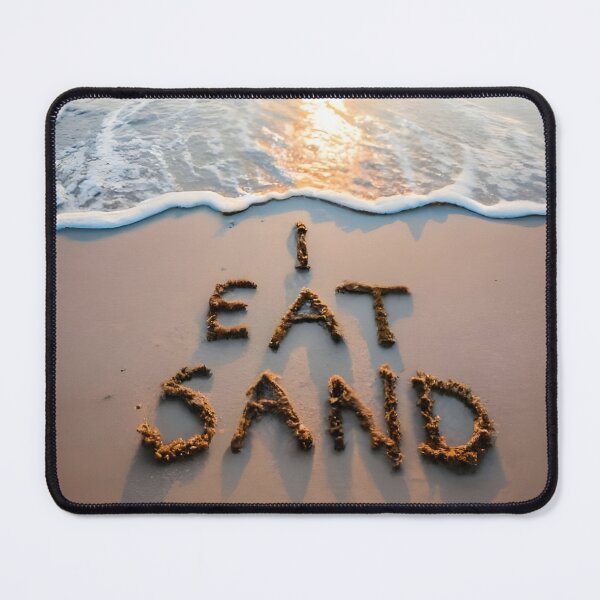 Item preview, I Eat Sand designed and sold by Kittyzens.
