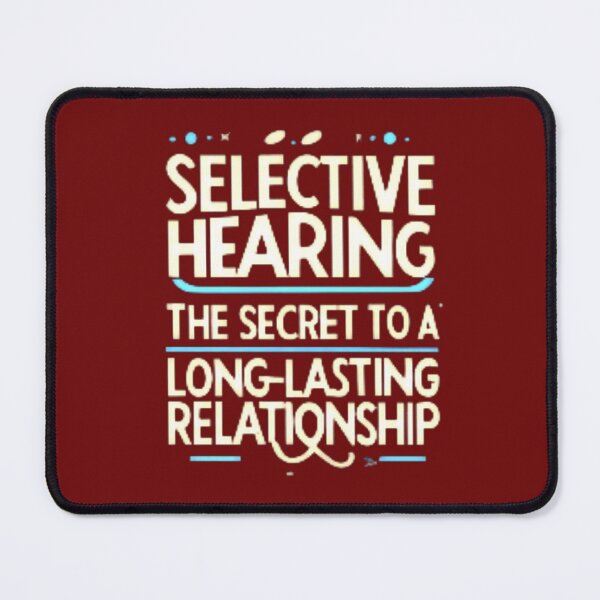 Item preview, Selective Hearing Humor designed and sold by Rell1970.