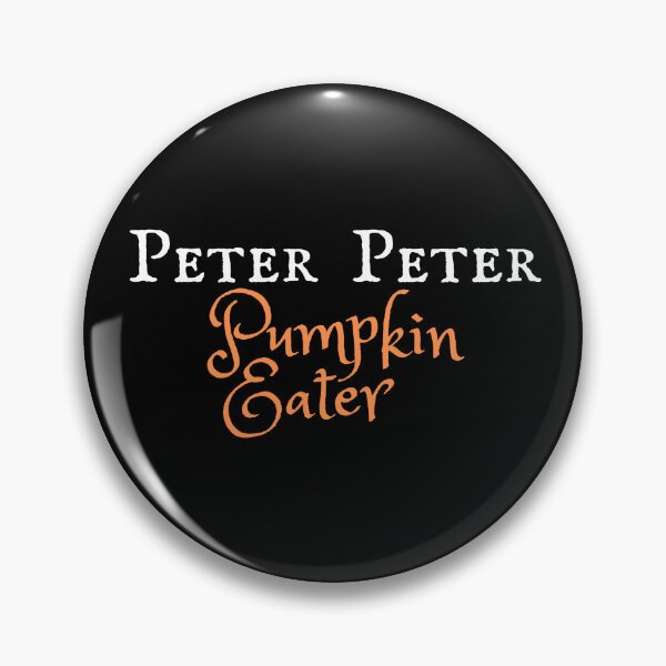 Item preview, Peter Peter Pumpkin Eater designed and sold by StoneybrokeM.