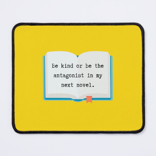 Item preview, Be Kind or Be the Antagonist designed and sold by Angelrabbits.