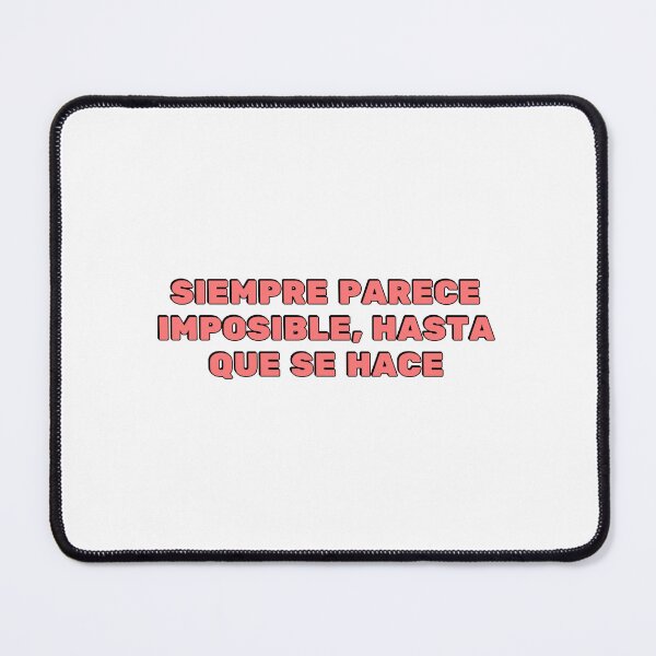 Item preview, Siempre parece imposible, hasta que se hace - Spanish motivational designed and sold by Inspirationmotivation.