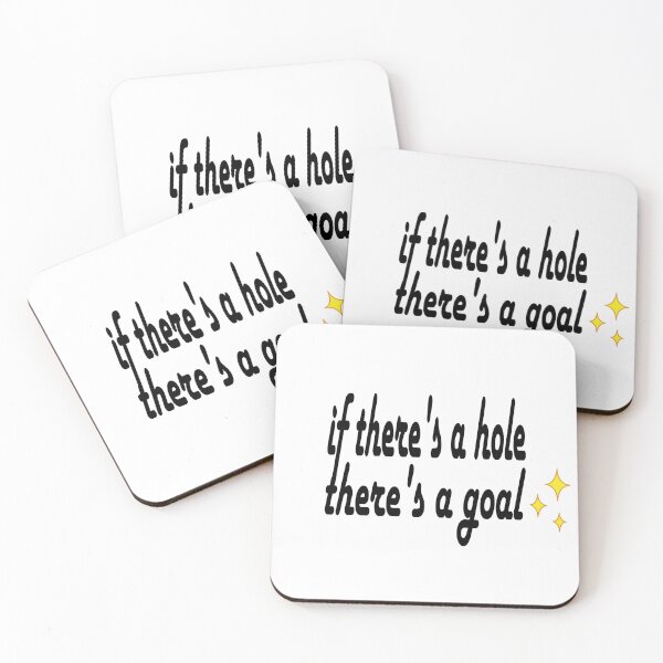 Item preview, if there's a hole, there's a goal designed and sold by Helios 0wl.