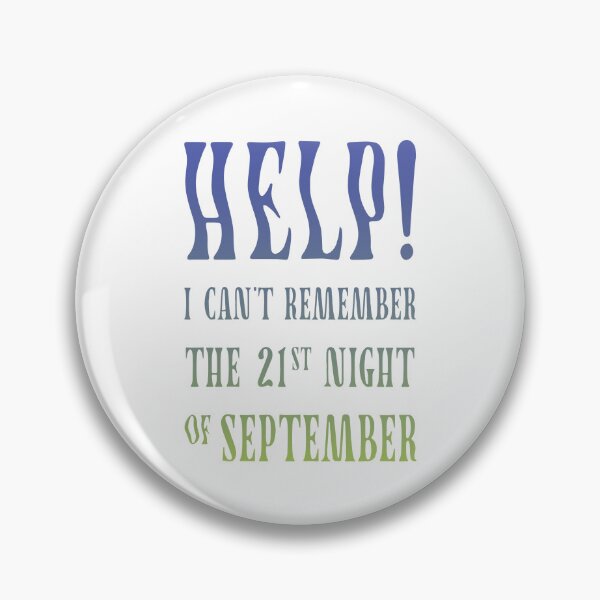 Item preview, Help I can't remember the 21st night of September designed and sold by mhunt109.