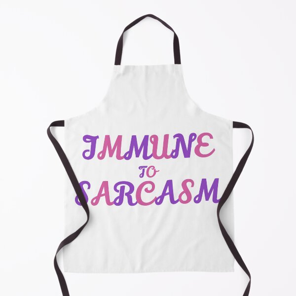 Item preview, Immune to sarcasm designed and sold by Josie37.