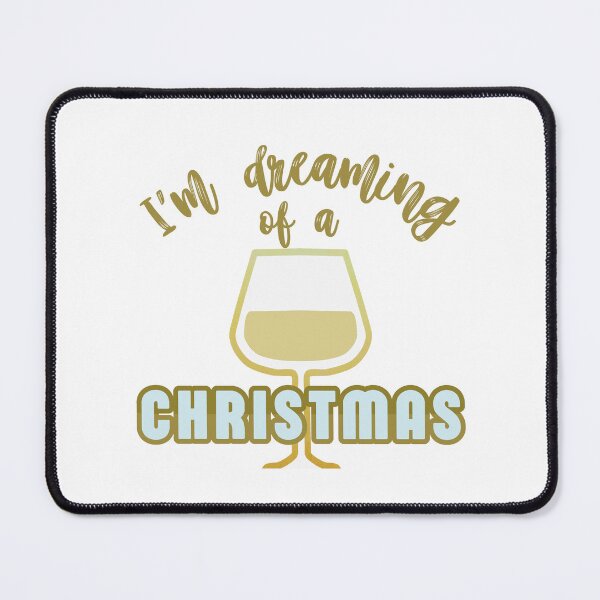 Item preview, Dreaming Of A White Wine Christmas - Christmas Wine Pun designed and sold by ViewerEqualsPhoton.