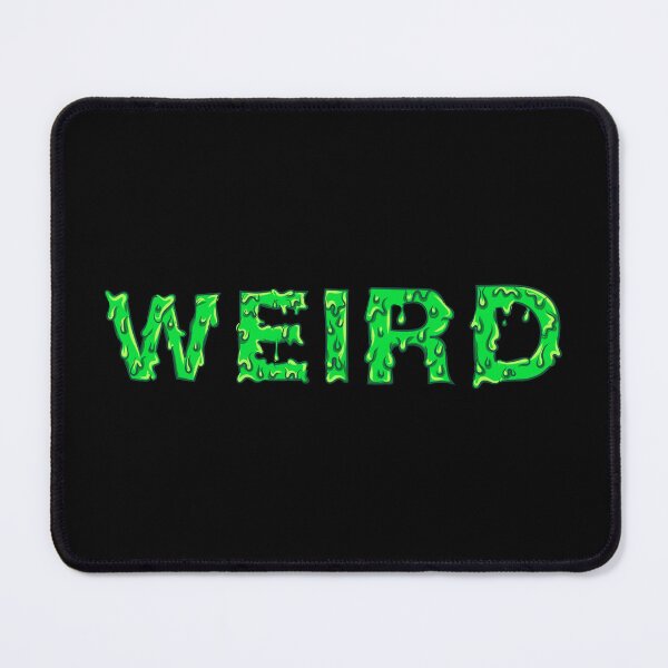 Item preview, Weird designed and sold by tearracreative.