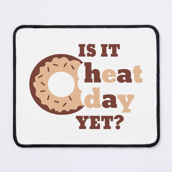 Item preview, Is it cheat day yet designed and sold by Josie37.