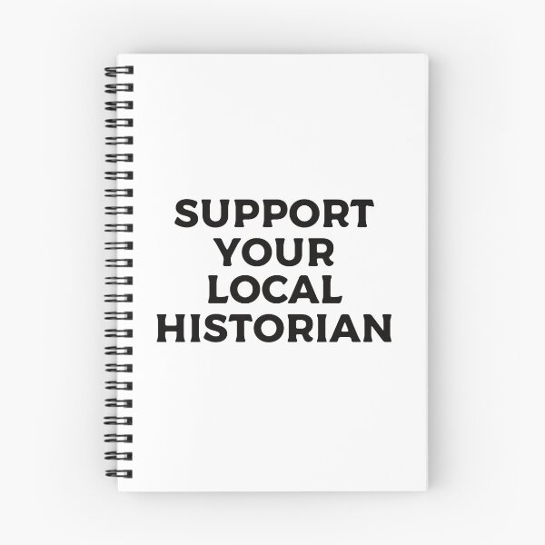 Item preview, Support Your Local Historian designed and sold by teesaurus.