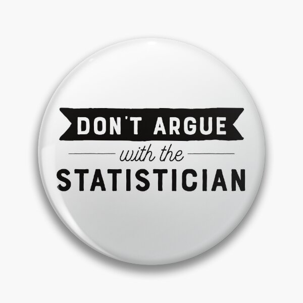 Item preview, Don't Argue With The Statistician designed and sold by teesaurus.