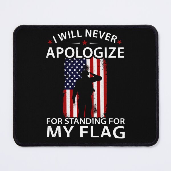 Item preview, I will never apologize for standing for my flag designed and sold by smallcatvn.
