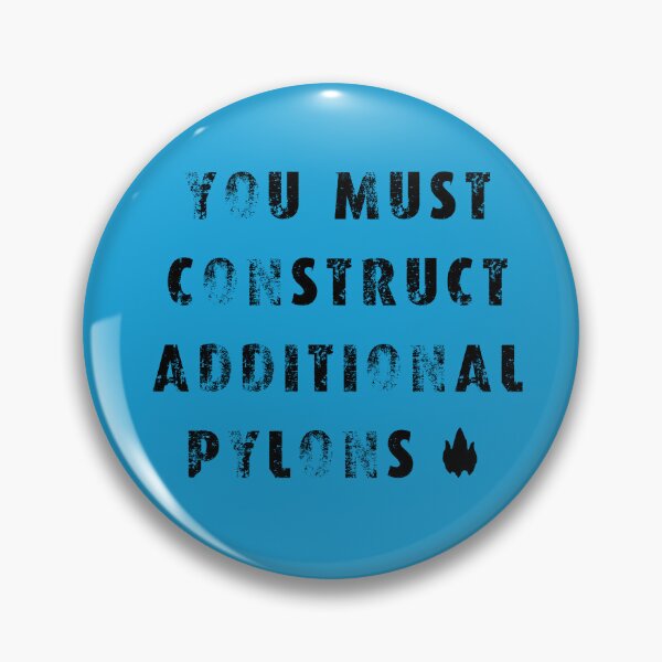 Item preview, You Must Construct Additional Pylons designed and sold by BarbaAbordo.