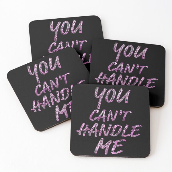 Item preview, You Can't Handle Me  designed and sold by AmezMemes.